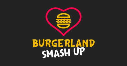 Burgerland Smash Up (Keefer Street)