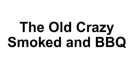 The Old Crazy Smoked And BBQ