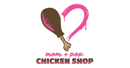 Mom & Pop Chicken Shop (El Dorado Hills)