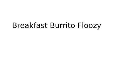 Breakfast Burrito Floozy Delivery In New York Delivery Menu Doordash