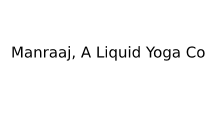 Manraaj, A Liquid Yoga Co