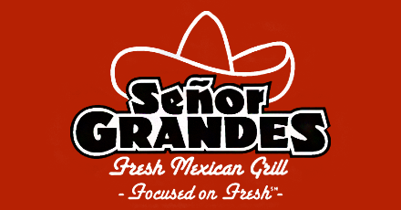 Senor Grandes Fresh Mexican Grill