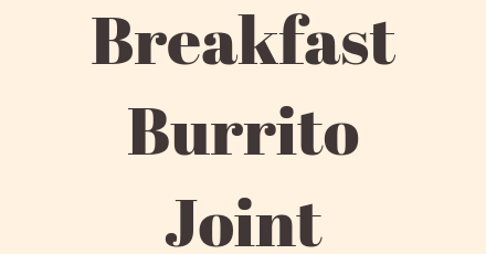 Breakfast Burrito Joint Delivery In San Francisco Delivery Menu Doordash