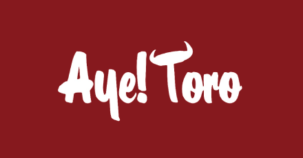 Aye! Toro Mexican Restaurant-