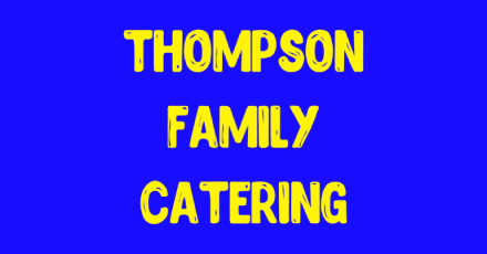 Thompson Family Catering